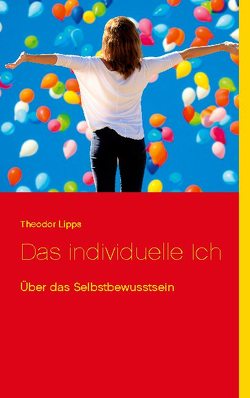 Das individuelle Ich von Lipps,  Theodor, Sedlacek,  Klaus-Dieter