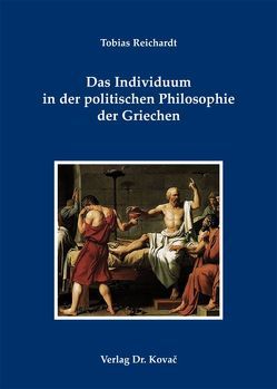 Das Individuum in der politischen Philosophie der Griechen von Reichardt,  Tobias