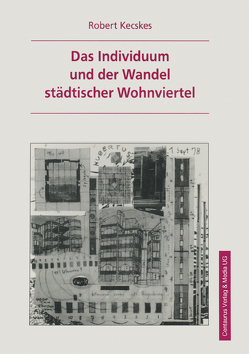 Das Individuum und der Wandel städtischer Wohnviertel von Kecskes,  Robert