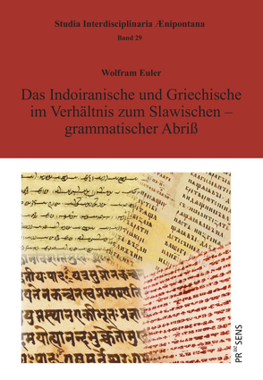 Das Indoiranische und Griechische im Verhältnis zum Slawischen – grammatischer Abriß von Euler,  Wolfram