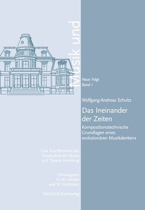 Das Ineinander der Zeiten von Heister,  Hanns W, Hochstein,  Wolfgang, Schultz,  Wolfgang A