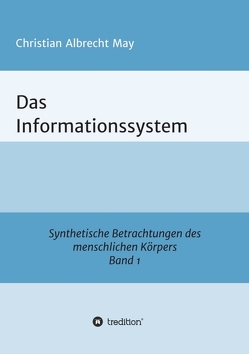 Das Informationssystem von May,  Christian Albrecht