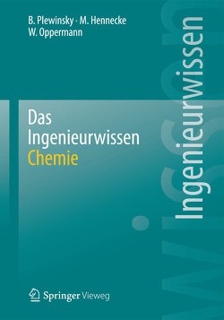 Das Ingenieurwissen: Chemie von Hennecke,  Manfred, Oppermann,  Wilhelm, Plewinsky,  Bodo