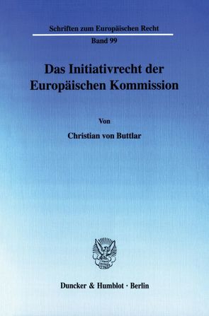 Das Initiativrecht der Europäischen Kommission. von Buttlar,  Christian von