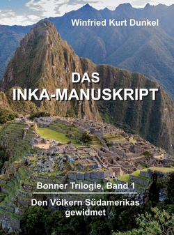 DAS INKA-MANUSKRIPT von Dunkel,  Winfried Kurt