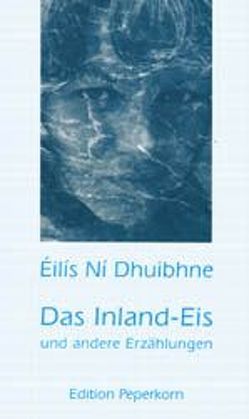 Das Inland-Eis von Dhuibhne,  Eilis N, Schomecker,  Anke