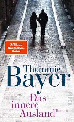 Das innere Ausland von Bayer,  Thommie