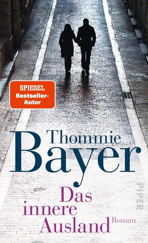 Das innere Ausland von Bayer,  Thommie