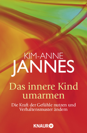 Das innere Kind umarmen von Jannes,  Kim-Anne