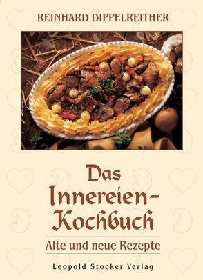 Das Innereien-Kochbuch von Dippelreither,  Reinhard