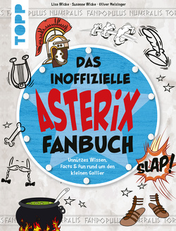 Das inoffizielle Asterix Fan-Buch von Wicke,  Susanne