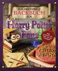 Das inoffizielle Backbuch für Harry Potter Fans von Grimm,  Tom