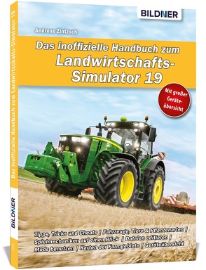 Das inoffizielle Handbuch zum Landwirtschaftssimulator 19 von Zintzsch,  Andreas