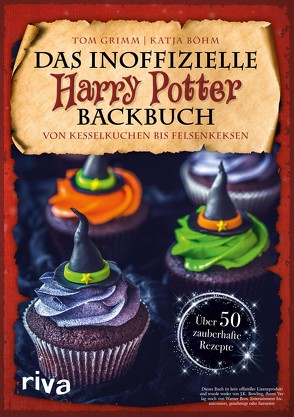Das inoffizielle Harry-Potter-Backbuch von Böhm,  Katja, Grimm,  Tom