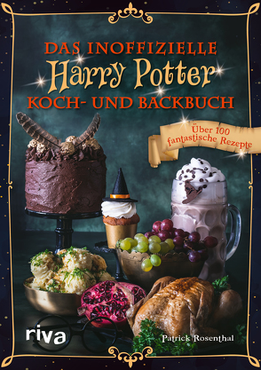 Das inoffizielle Harry-Potter-Koch- und Backbuch von Rosenthal,  Patrick