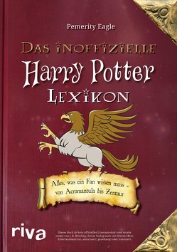 Das inoffizielle Harry-Potter-Lexikon von Eagle,  Pemerity