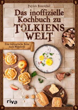 Das inoffizielle Kochbuch zu Tolkiens Welt von Rosenthal,  Patrick