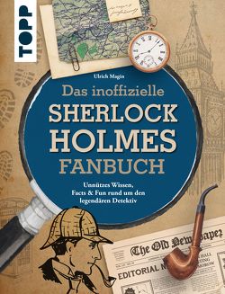 Das inoffizielle Sherlock Holmes Fan-Buch von Magin,  Ulrich