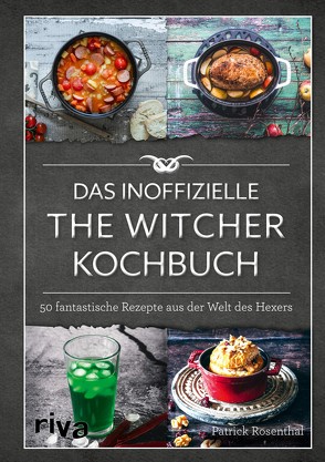Das inoffizielle The-Witcher-Kochbuch von Rosenthal,  Patrick