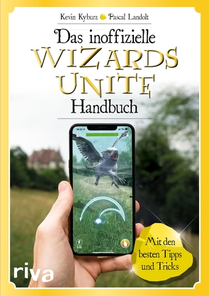 Das inoffizielle Wizards-Unite-Handbuch von Kyburz,  Kevin, Landolt,  Pascal