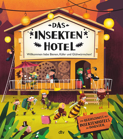 Das Insektenhotel – Willkommen, liebe Bienen, Käfer und Glühwürmchen von Bartíková,  Petra, Haraštová,  Helena, Kopecký,  Tomáš, Nováková,  Markéta, Oberholzer,  Nicole