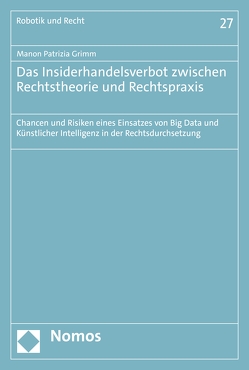 Das Insiderhandelsverbot zwischen Rechtstheorie und Rechtspraxis von Grimm,  Manon Patrizia