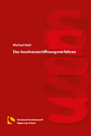 Das Insolvenzeröffnungsverfahren von Dahl,  Michael