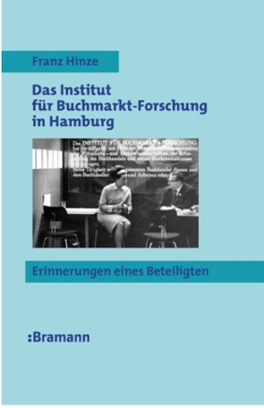 Das Institut für Buchmarkt-Forschung in Hamburg von Hinze,  Franz
