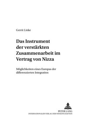 Das Instrument der verstärkten Zusammenarbeit im Vertrag von Nizza von Linke,  Gerrit