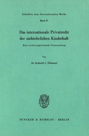 Das internationale Privatrecht der nichtehelichen Kindschaft. von Thümmel,  Roderich C.