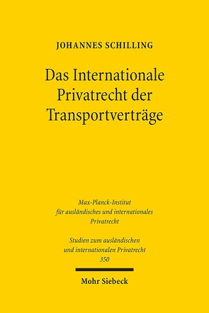 Das Internationale Privatrecht der Transportverträge von Schilling,  Johannes
