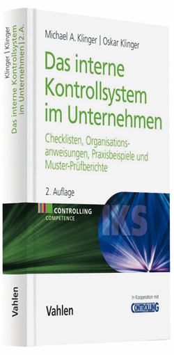 Das Interne Kontrollsystem im Unternehmen von Klinger,  Michael A., Klinger,  Oskar