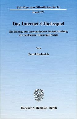 Das Internet-Glücksspiel. von Berberich,  Bernd