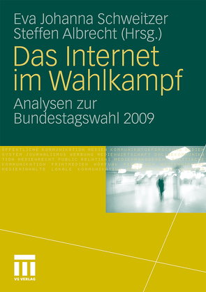 Das Internet im Wahlkampf von Albrecht,  Steffen, Schweitzer,  Eva Johanna