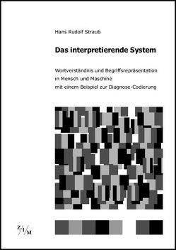 Das interpretierende System von Straub,  Hans Rudolf