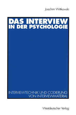 Das Interview in der Psychologie von Wittkowski,  Joachim