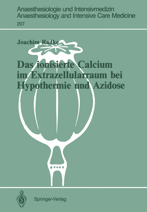 Das ionisierte Calcium im Extrazellularraum bei Hypothermie und Azidose von Radke,  Joachim