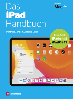 Das iPad Handbuch 2020 – für alle iPads mit iPadOS 13 von Sparr,  Holger, Zehden,  Matthias