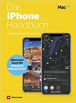 Das iPhone Handbuch – auch für das iPhone 11 und iPhone 11 Pro mit iOS 13 von Sparr,  Holger, Zehden,  Matthias