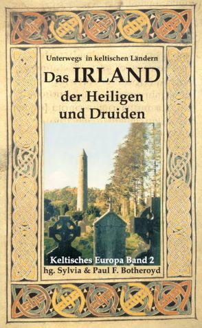 Das Irland der Heiligen und Druiden von Botheroyd,  Paul F., Botheroyd,  Sylvia