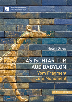 Das Ischtar-Tor aus Babylon von Gries,  Helen