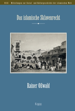 Das islamische Sklavenrecht von Osswald,  Rainer