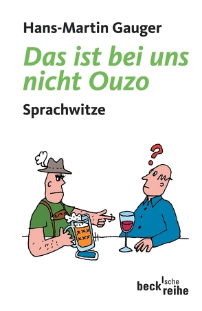 Das ist bei uns nicht Ouzo von Gauger,  Hans-Martin