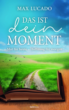 Das ist dein Moment von Lucado,  Max, Wiemer,  Elke