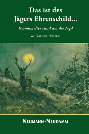Das ist des Jägers Ehrenschild… von Wigbers,  Wilhelm