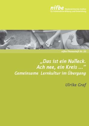 „Das ist ein Nulleck. Ach nee, ein Kreis…“ von Graf,  Ulrike