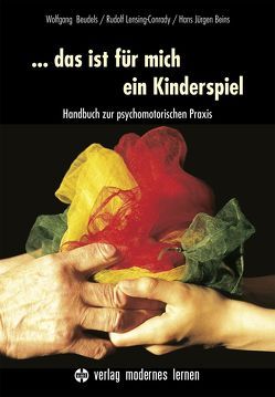 … das ist für mich ein Kinderspiel von Beins,  Hans J, Beudels,  Wolfgang, Lensing-Conrady,  Rudolf