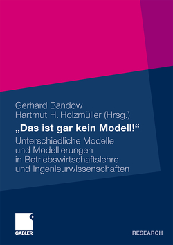 „Das ist gar kein Modell!“ von Bandow,  Gerhard, Holzmueller,  Hartmut