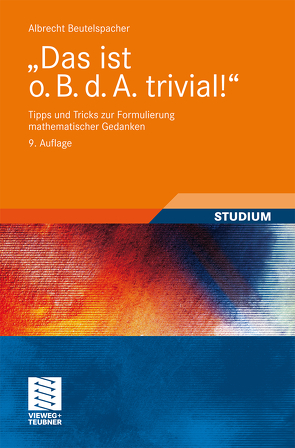 „Das ist o. B. d. A. trivial!“ von Beutelspacher,  Albrecht
