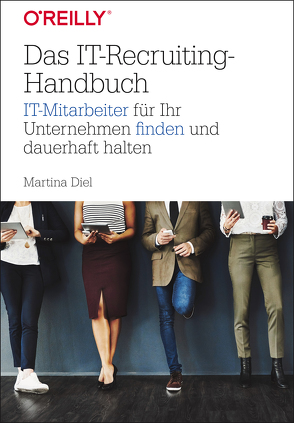 Das IT-Recruiting-Handbuch von Diel,  Martina